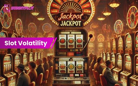 slots volatility|Volatility When Playing Slots .